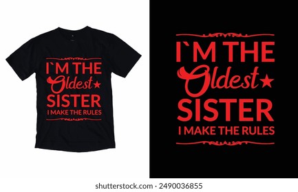 I`M The oldest Sister I Make The Rules.