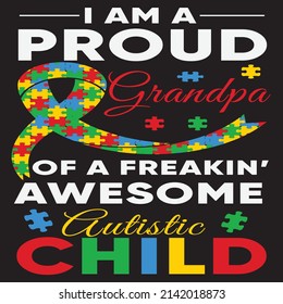 Im A Proud Grandpa Autism, Autism Graphic Tshirt Design