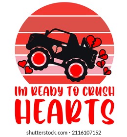 im ready to crush hearts

Trending vector quote on white background for t shirt, mug, stickers etc.
