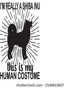 Im Really A Shiba T , Dog SVG Silhouette Tshirt Design for Dog Lovers
