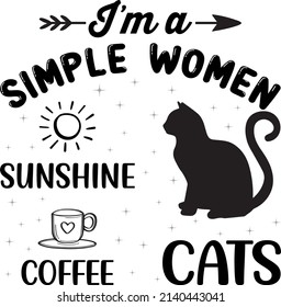 Im A Simple Women T , Cat SVG Silhouette Tshirt Design for Cat Lovers
