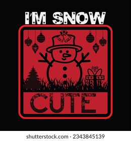 Im snow cute t-shirt design. Here You Can find and Buy t-Shirt Design. Digital Files for yourself, friends and family, or anyone who supports your Special Day and Occasions.