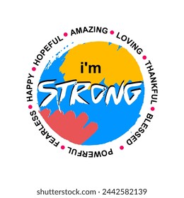 IM STRONG, motivational typography t shirt design, inspirational quotes t-shirt design