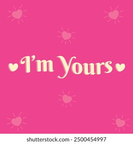 "IM YOURS" perfect for stickers, merchandise and apparel designs. This Typography design offers high-quality, eye-catching typography, easy to use and scalable. Perfect for your design needs. 