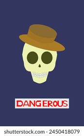 Image of a brown hat on a Skull  with the word Dangerous on a dark green background
