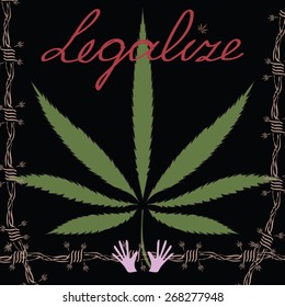 Image of cannabis leaf, barbed wire, hands and word Legalize in abstract style