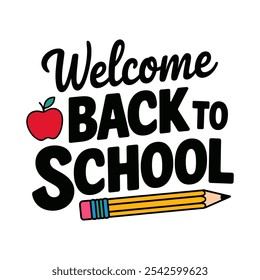 The image is a colorful and playful design for a school welcome back sign