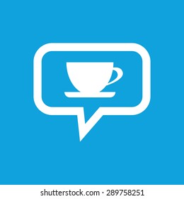 Image of cup on saucer in chat bubble, isolated on blue