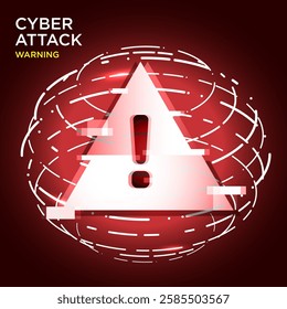 The image depicts a cyber attack warning with a glowing red triangular alert symbol featuring an exclamation mark. Digital glitch effects and circular patterns emphasize a sense of danger.