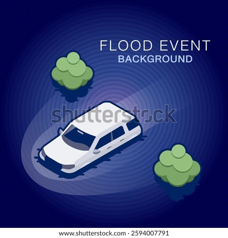 The image depicts an isometric view of an SUV car partially submerged in floodwaters at night. Surrounding the vehicle are green bushes, and a spotlight highlights the scene.