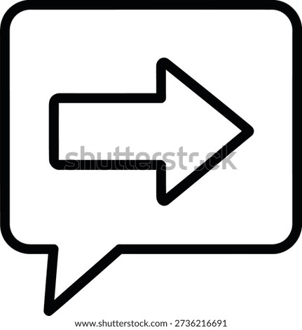 The image depicts a minimalist icon featuring a speech bubble outlined in black, containing a white interior and a large arrow pointing to the right. The speech bubble is set against a plain white background.