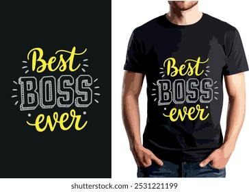 The image displays a "Best Boss Ever" design in bright yellow and gray, part of four bold, vibrant t-shirt designs.