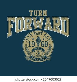 The image displays a graphic design with a dark blue background and text that reads "TURN FORWARD" in large, bold, white letters at the top. Varsity print