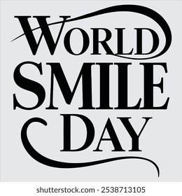 The image displays the phrase "WORLD SMILE DAY" in a flowing cursive font, conveying a sense of celebration and positivity.