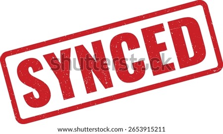 Image displays a vibrant red Synced rubber stamp, slightly angled against a white backdrop, signifying synchronization, validation, and data integrity assurance in a simple message.