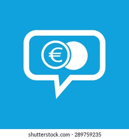 Image of euro coin in chat bubble, isolated on blue