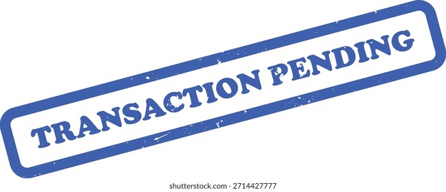 A imagem possui um design de carimbo grunge de tinta azul com as palavras TRANSAÇÃO PENDENTE em letras maiúsculas. Tem bordos arredondados com textura angustiada contra fundo branco.