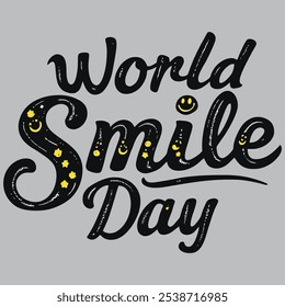 The image features the phrase "WORLD SMILE DAY" elegantly rendered in a beautiful cursive font, exuding charm and sophistication while celebrating the spirit of the day.