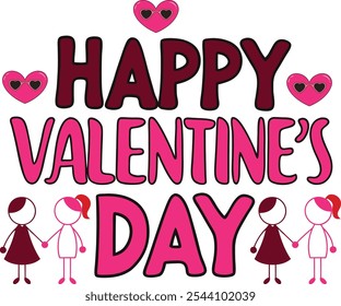 The image features the text Happy Valentines Day in bold pink and maroon letters, adorned with heartshaped sunglasses. Simple stick figures of couples holding hands are placed below the text.