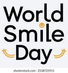 La Imagen presenta el texto "WORLD SMILE DAY" prominentemente mostrado en una fuente sans-serif en negrita. La palabra "MUNDO" se enfatiza por ser de Grande tamaño en comparación con "DÍA DE LA SONRISA", creando un virus llamativo