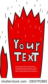 Image of fire with sparks in a naive style. Suitable for an article in a magazine, on a website, signboards, ads, as a background for inscriptions on a T-shirt, brochure, informational article