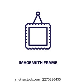image with frame icon from user interface collection. Thin linear image with frame, frame, button outline icon isolated on white background. Line vector image with frame sign, symbol for web and 