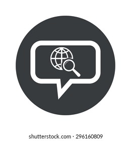 Image of globe under loupe in chat bubble, in black circle, isolated on white