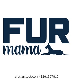 
 Image with the inscription - Fur mama - in vector graphics on white background. For the design of postcards, posters, covers, prints for mugs, t-shirts, backpacks.