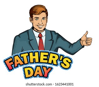 Image Of A Man, Dad In The Style Of Pop Art, Retro Or Realism. Decorative Postcard With Father's Day, Family Is Suitable For Advertising.