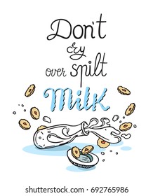 Don T Cry Over Spilt Milk Images Stock Photos Vectors Shutterstock