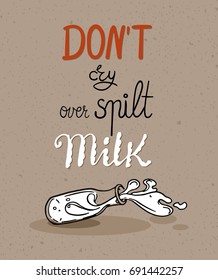 Don T Cry Over Spilled Milk Images Stock Photos Vectors Shutterstock