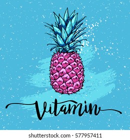 Image with pink pineapple, lettering vitamin on blue background. Print t-shirt, graphic element for your design. Vector illustration.