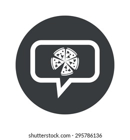 Image of pizza in chat bubble, in black circle, isolated on white