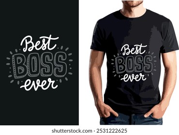 La Imagen presenta un diseño "Best Boss Ever" en una combinación de fuentes blancas y grises, que se presenta entre cuatro diseños de camisetas vibrantes.