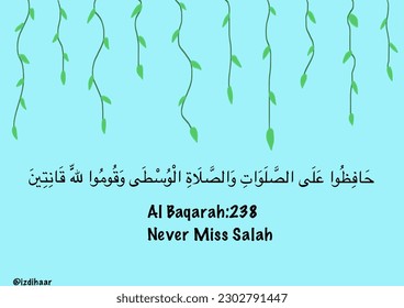 image of quotes surah from Al quran Surah Al baqarah verse 238 with meaning never miss Salah