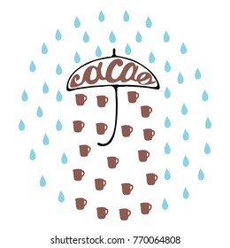 The image of the rain and an umbrella with the inscription "cocoa" in the gorafic style. Vector image isolated on white.