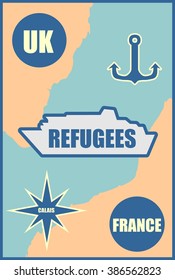 Image relative to migration from africa to european union. Refugees text. France and UK coast line. Calais location