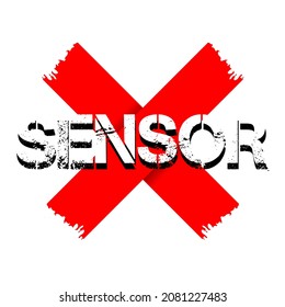 The image says SENSOR. Can be used for t-shirts or for any graphic purposes. 100% editable.