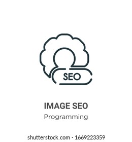 Image seo outline vector icon. Thin line black image seo icon, flat vector simple element illustration from editable programming concept isolated stroke on white background