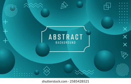 The image showcases an abstract teal background featuring various geometric shapes and glossy spheres creating a modern and visually appealing design.