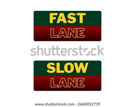 The image showcases a close-up view of a sign featuring the phrases "FAST LANE" and "SLOW LANE" in bold typography.