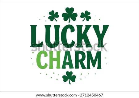 The image showcases a visually striking "lucky charm" text design adorned with scattered shamrocks, symbolizing good fortune.