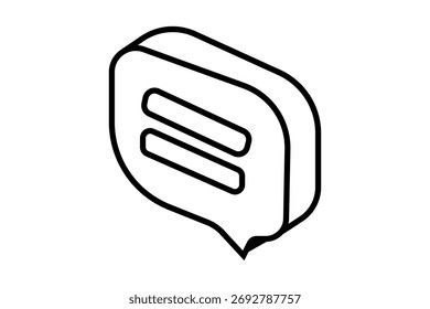 The image shows a 3D outline chat bubble icon. It is designed with a speech balloon shape, featuring two horizontal lines inside to represent text or conversation.