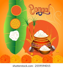 The image shows a Pongal pot with boiling milk and rice surrounded by sugarcane banana leaves wheat stalks coconuts and marigold flowers with Pongal in festive font