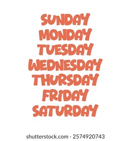 The image shows the seven days of the week written in bold, orange, bubble letters against a plain white background. The text is vertically centered and clearly displays each day in order.