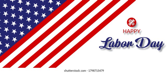 Image of The U.S.A flag with Happy Labor Day lettering and industry tools' symbol isolate on white background. The USA labor day card and poster in banner and vector design.