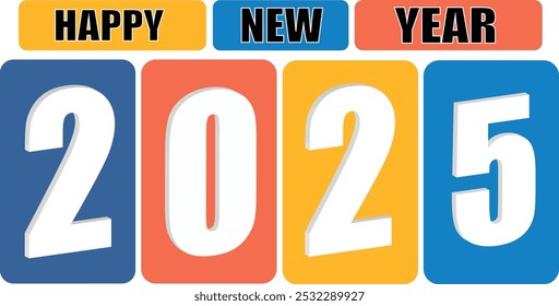 The image is a vibrant and colorful design celebrating the arrival of the year 2025. It prominently features the numbers "2025" in a bold and modern font, with each digit in a different color.