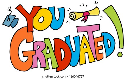 An image of a you graduated message.
