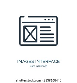 images interface thin line icon. interface, simple linear icons from user interface concept isolated outline sign. Vector illustration symbol element for web design and apps.