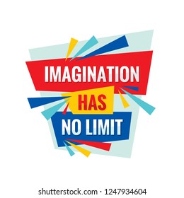 Imagination has no limit - conceptual quote. Abstract concept banner illustration. Vector typography poster. Motivation layout. Graphic design elements. 